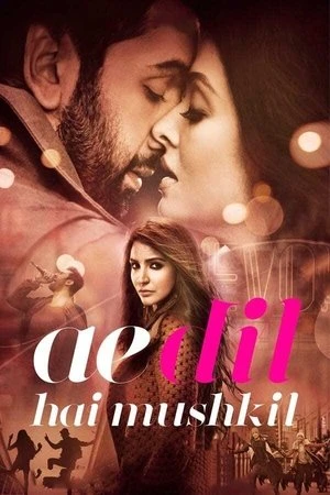 Ae Dil Hai Mushkil 2016 Hindi Dual Audio HD Poster Download - Filmyzilla